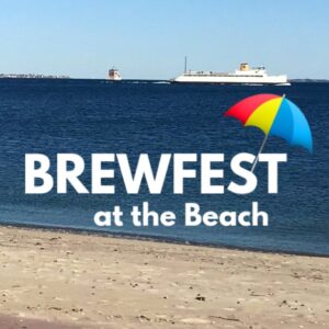 Brewfest at the Beach @ Ocean Beach Park | New London | Connecticut | United States